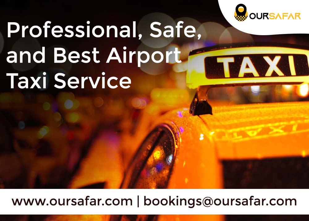 Professional, Safe, and Best Airport Taxi Service – Our Safar