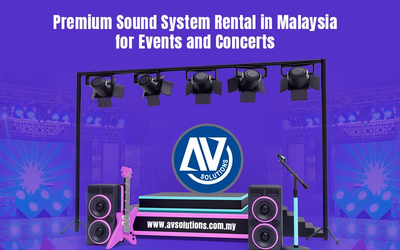 Sound System Rental in Malaysia