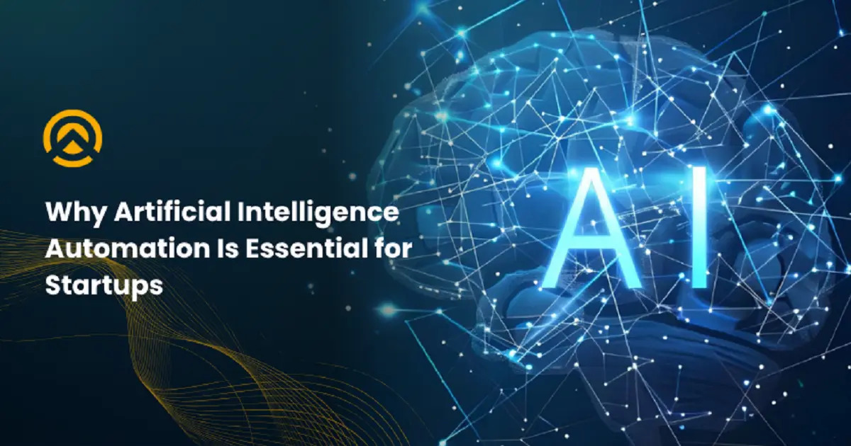 Why-Artificial-Intelligence-Automation-Is-Essential-for-Startups