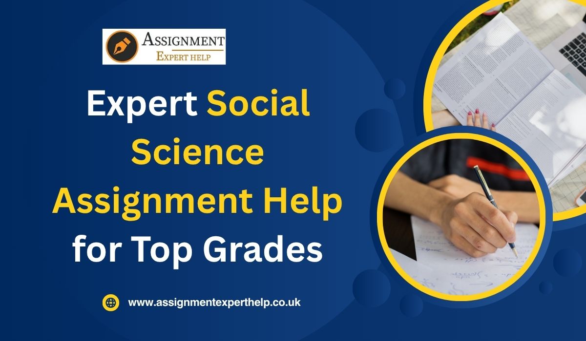 Expert Social Science Assignment Help for Top Grades