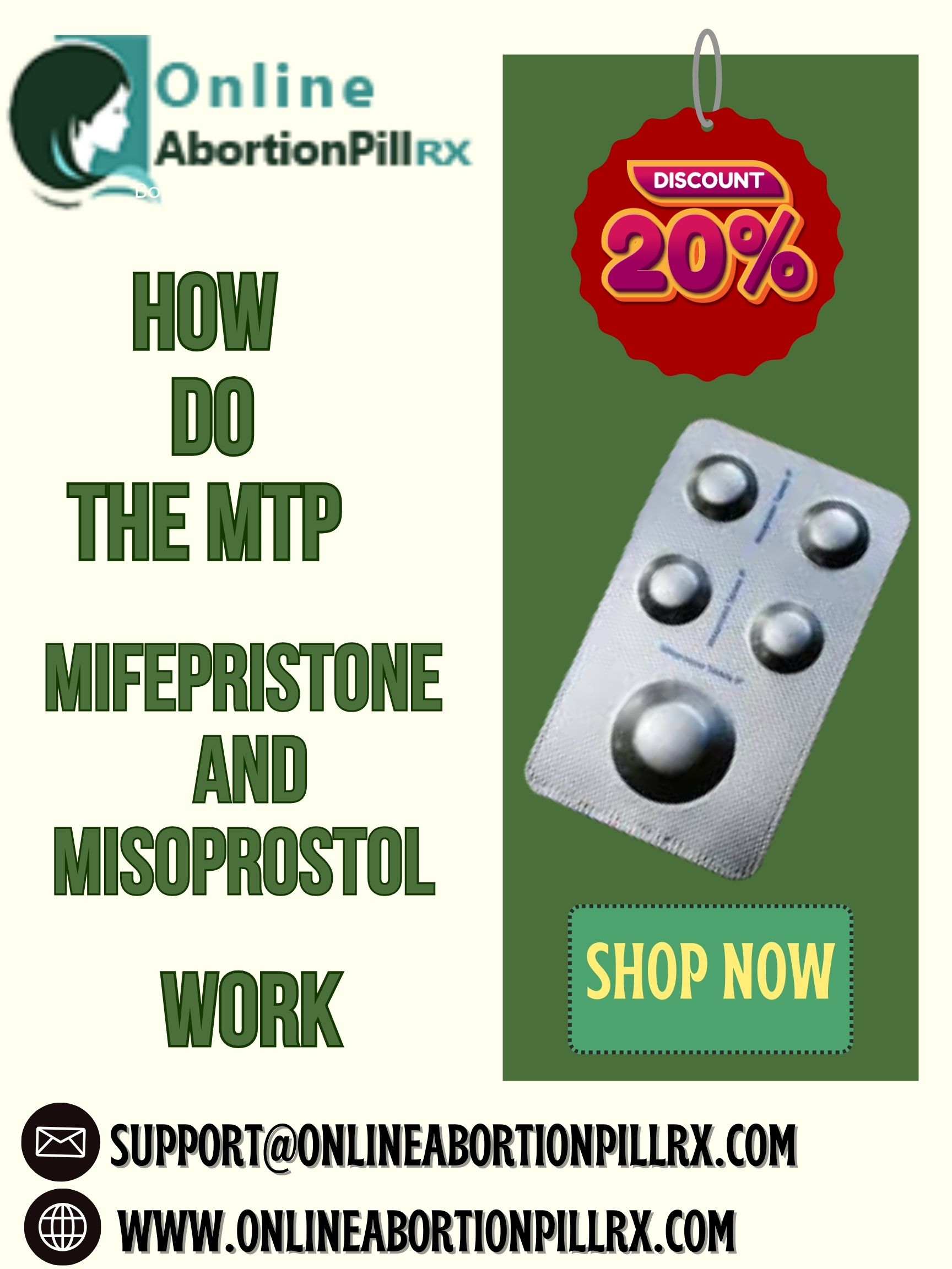 How do the MTP - Mifepristone and Misoprostol work